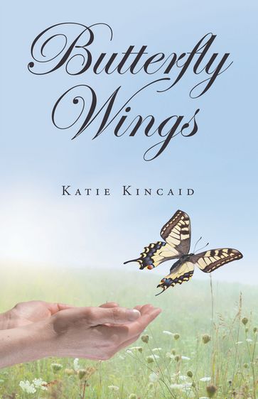 Butterfly Wings - Katie Kincaid