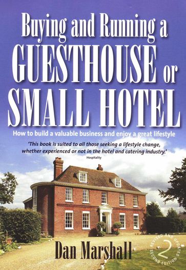 Buying and Running a Guesthouse or Small Hotel 2nd Edition - Dan Marshall