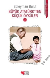 Buyuk Ataturk ten Kuçuk Öykuler 2