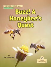 Buzz! A Honeybee s Quest