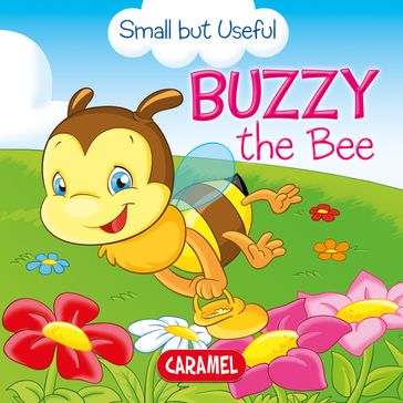 Buzzy the Bee - Veronica Podesta - Monica Pierazzi Mitri - Small but Useful