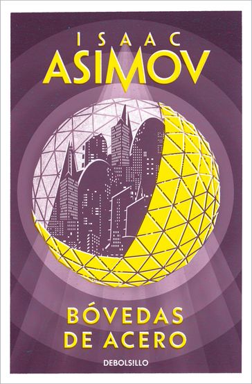 Bóvedas de acero (Serie de los robots 2) - Isaac Asimov