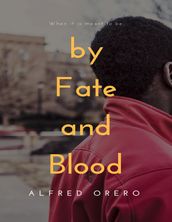 By Fate and Blood