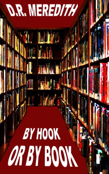 By Hook or By Book - D.R. Meredith