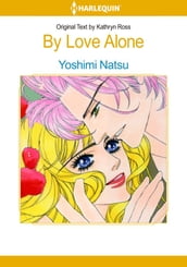 By Love Alone (Harlequin Comics)