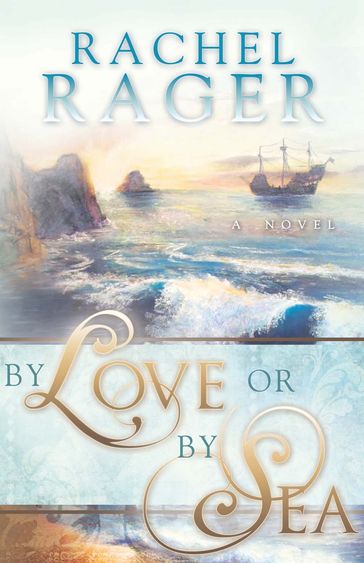 By Love or by Sea - Rachel Rager