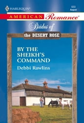By The Sheikh s Command (Mills & Boon American Romance)