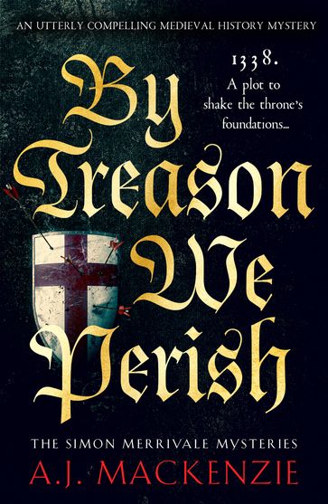 By Treason We Perish - A.J. MacKenzie