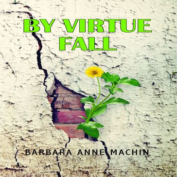 By Virtue Fall - Barbara Anne Machin