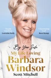 By Your Side: My Life Loving Barbara Windsor