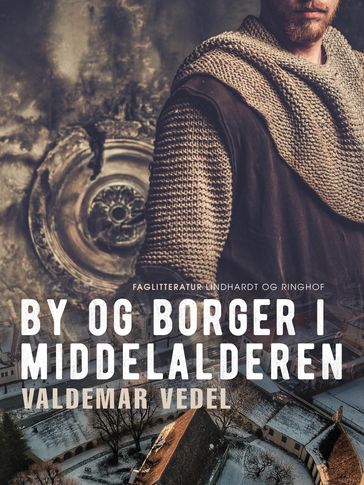 By og borger i middelalderen - Valdemar Vedel