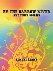 By the Barrow River and Other Stories