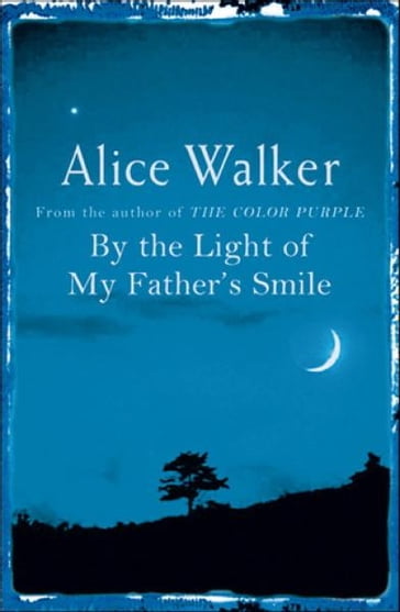By the Light of My Father's Smile - Alice Walker