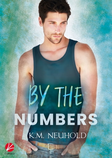 By the Numbers - K.M. Neuhold