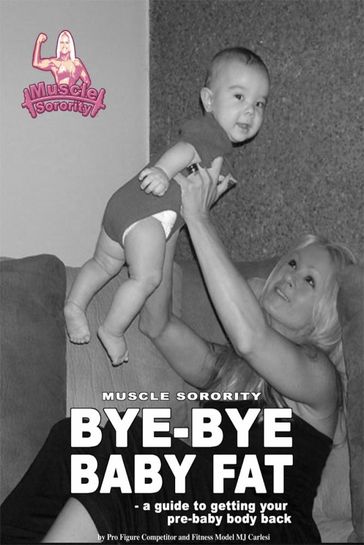 Bye-Bye Baby Fat - MJ Carlesi