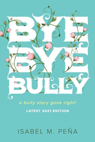 Bye Bye Bully - Isabel M. Peña