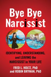 Bye Bye Narcissist