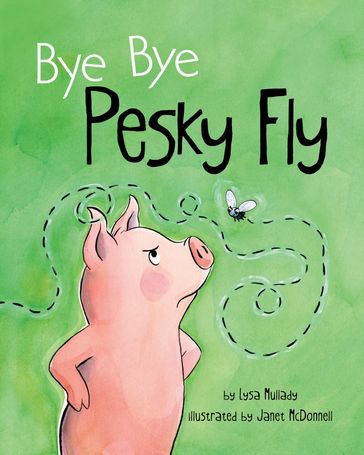 Bye Bye Pesky Fly - MA Lysa Mullady