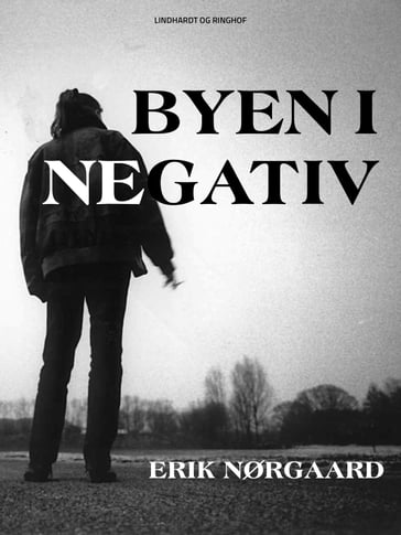 Byen i negativ - Erik Nørgaard