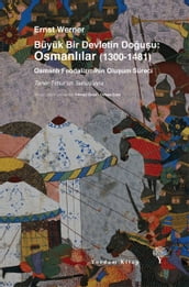 Büyük Bir Devletin Douu: Osmanllar (1300-1481)