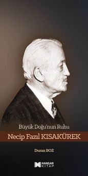 Büyük Dou nun Ruhu Necip Fazl Ksakürek