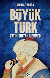 Büyük Türk Fatih Sultan Mehmed