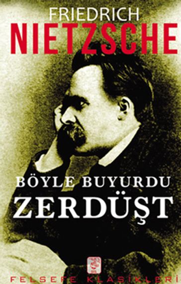 Böyle Buyurdu Zerdüt - Friedrich Nietzsche