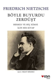 Böyle Buyurdu Zerdüt: Herkes ve Hiç Kimse çin Bir Kitap