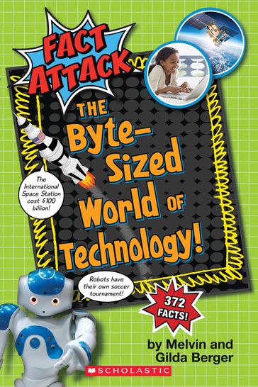 Byte-Sized World of Technology (Fact Attack #2) - Gilda Berger - Melvin Berger