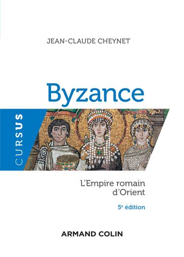 Byzance - 5e éd. - Jean-Claude Cheynet