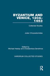 Byzantium and Venice, 12041453
