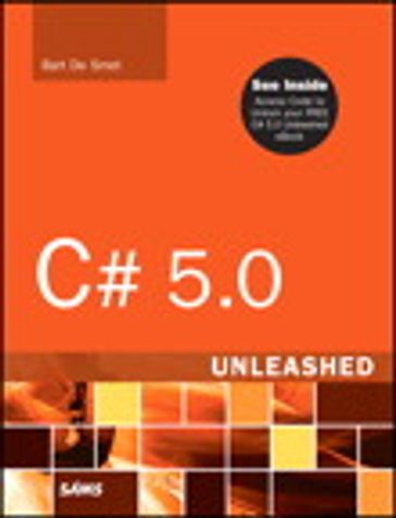 C# 5.0 Unleashed - Bart De Smet