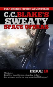 C. C. Blake s Sweaty Space Operas, Issue 10