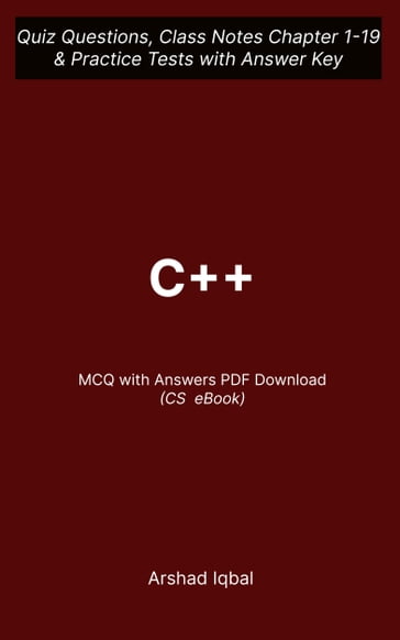 C++ MCQ (PDF) Questions and Answers   C++ Programming MCQs e-Book Download - Arshad Iqbal
