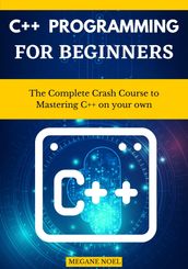C++ PROGRAMMING FOR BEGINNERS
