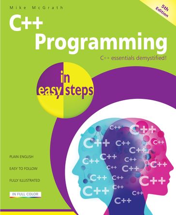 C++ Programming in easy steps, 5th Edition - Mike McGrath