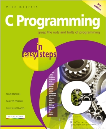 C Programming in easy steps - Mike McGrath