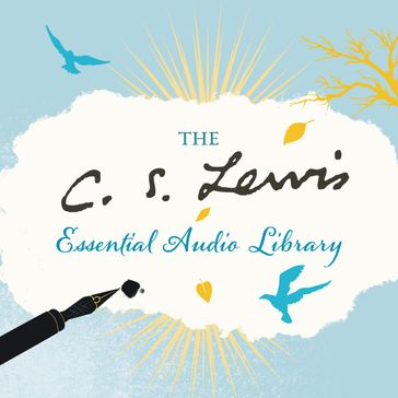 C. S. Lewis Essential Audio Library - C. S. Lewis