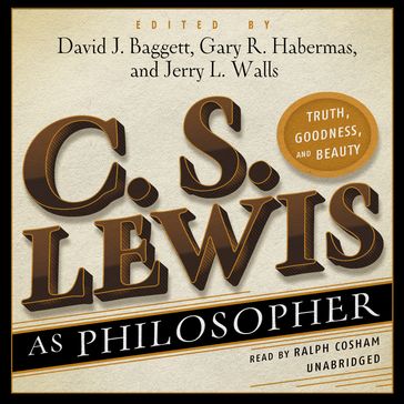 C. S. Lewis as Philosopher - David Baggett - Gary R. Habermas - Jerry L. Walls