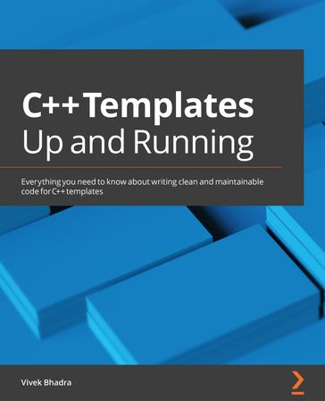 C++ Templates Up and Running - Vivek Bhadra