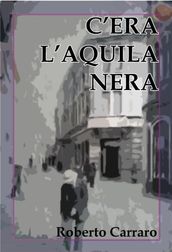 C era l Aquila Nera