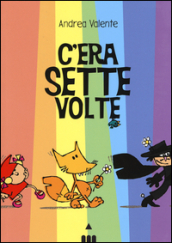 C era sette volte