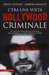 C era una volta Hollywood criminale