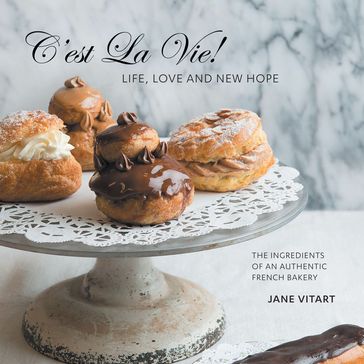 C'est La Vie! Life, Love and New Hope - Jane Vitart