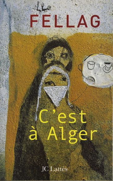 C'est à Alger - Fellag