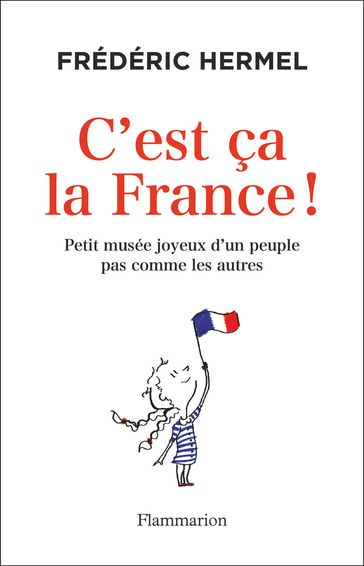 C'est ça la France! - Frédéric Hermel