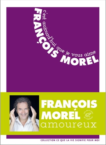 C'est aujourd'hui que je vous aime - François Morel