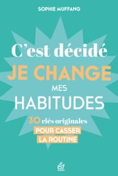 C est décidé, je change mes habitudes