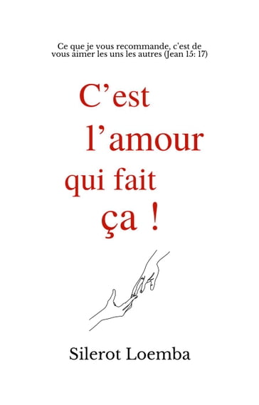 C'est l'amour qui fait ça! - silerot Loemba