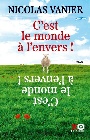 C'est le monde à l'envers ! - Nicolas Vanier - Diane Vanier - Virginie Jouannet